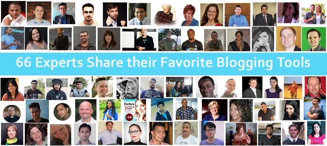 66 Experts Share their Favorite Blogging Tools