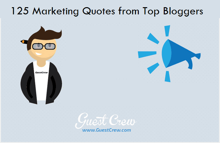 125 Marketing Quotes from Top Bloggers